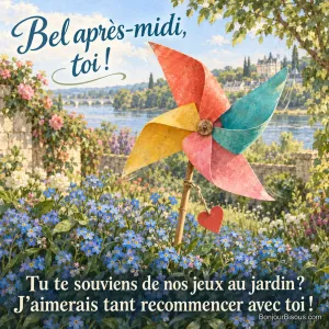 Un moulin à vent artisanal en papier coloré tourne au milieu des myosotis, souvenir de jeux partagés. Le message est : « Bel après-midi, toi ! Tu te souviens de nos jeux au jardin ? J’aimerais tant recommencer avec toi ! ».