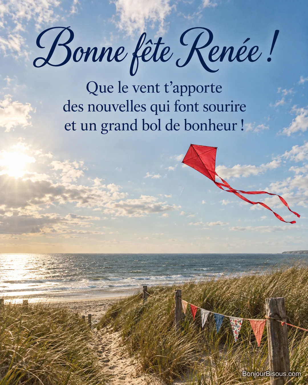 Un cerf-volant rouge s’élève au-dessus des dunes de la côte d’Opale, avec le message « Bonne fête Renée ! Que le vent t’apporte des nouvelles qui font sourire et un grand bol de bonheur ! ». Un cerf-volant rouge s’élève au-dessus des dunes de la côte d’Opale, avec le message « Bonne fête Renée ! Que le vent t’apporte des nouvelles qui font sourire et un grand bol de bonheur ! ».