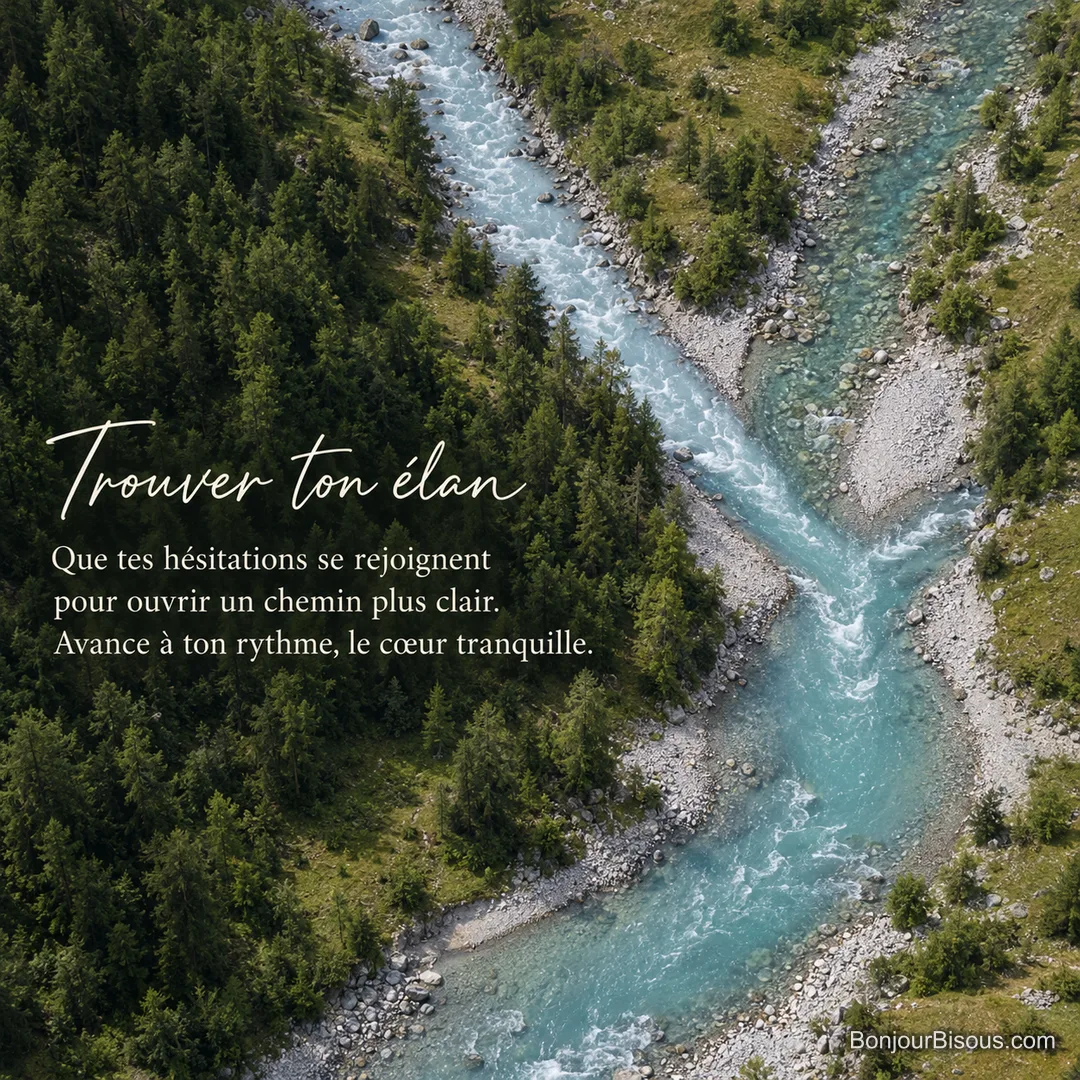 Deux torrents aux eaux de couleurs différentes se rejoignent dans une vallée alpine ouverte, vue du ciel, avec le texte « Trouver ton élan Que tes hésitations se rejoignent pour ouvrir un chemin plus clair. Avance à ton rythme, le cœur tranquille. ».