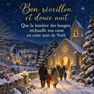 Peinture d’une église de village sous la neige aux vitraux éclairés, des familles vues de dos sur le chemin, un enfant avec une lanterne, ciel étoilé, avec le texte « Bon réveillon et douce nuit – Que la lumière des bougies réchauffe ton cœur en cette nuit de Noël. »