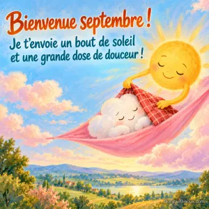 Un soleil souriant borde un petit nuage endormi sous une couverture rouge, avec le texte « Bienvenue septembre ! Je t’envoie un bout de soleil et une grande dose de douceur ! ».